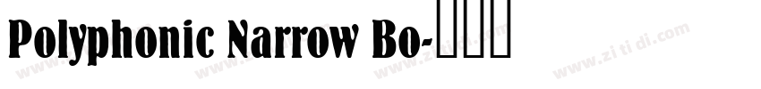 Polyphonic Narrow Bo字体转换
